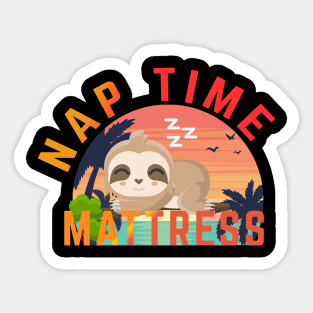 Nap time mattress sloth shirt Sticker